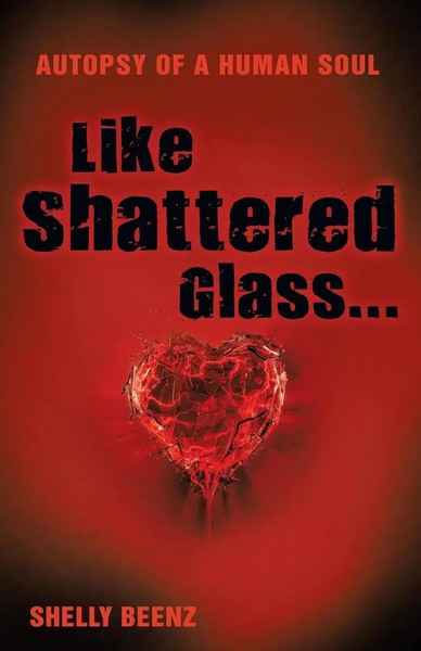 Like Shattered Glass... | Autopsy Of A Human Soul | Shellybeenz | Taschenbuch-image
