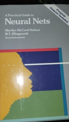 Practical Guide to Neural Network by W. T. Illingworth and Marilyn M. Nelson...