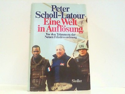 Eine Welt in Auflösung - Vor den Trümmern der neuen Friedensordnung. Scholl-Lato