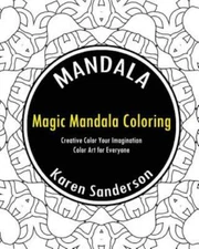 Magic Mandala Coloring Book (Creative Color Your Imagination)