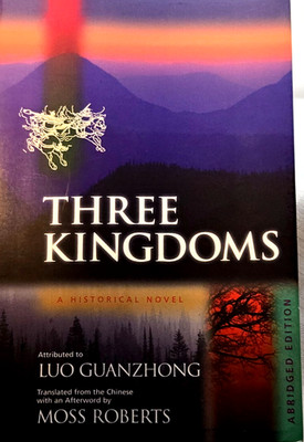 Three Kingdoms A Historical Novel Luo Guanzhong Moss Roberts Abridged Paperback