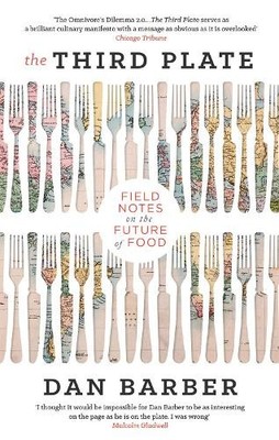 The Third Plate: Field Notes on the Future of Food by Barber, Dan 0349141703