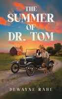 Dewayne Rahe | The Summer Of Dr. Tom | Buch | Englisch (2026) | Mindstir Media