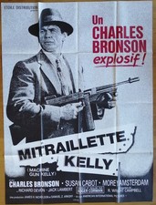 MITRAILLETTE KELLY charles bronson affiche cinema originale 160x120 