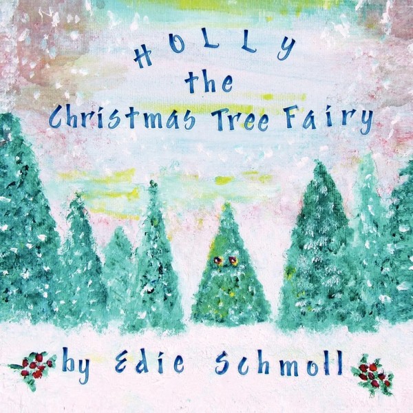 Edie Schmoll | Holly, THE Christmas Tree Fairy | Taschenbuch | Englisch (2012)-image