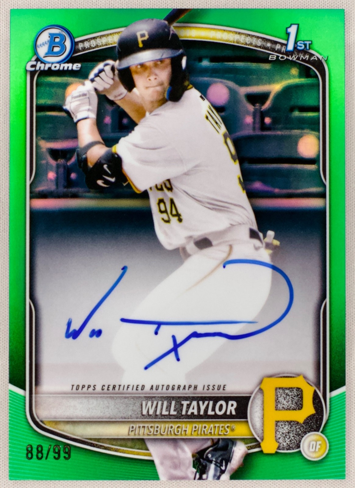 2025 Bowman Chrome 1st Auto Will Taylor #CPA-WT True Green Refractor /99 Pirates