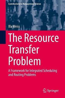Resource Transfer Problem : A Framework for Integrated Scheduling and ...