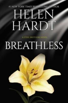 Breathless (Steel Brothers Saga Book 10) - Paperback By Hardt, Helen - GOOD