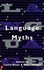Language Myths - Paperback By Bauer, Laurie -...