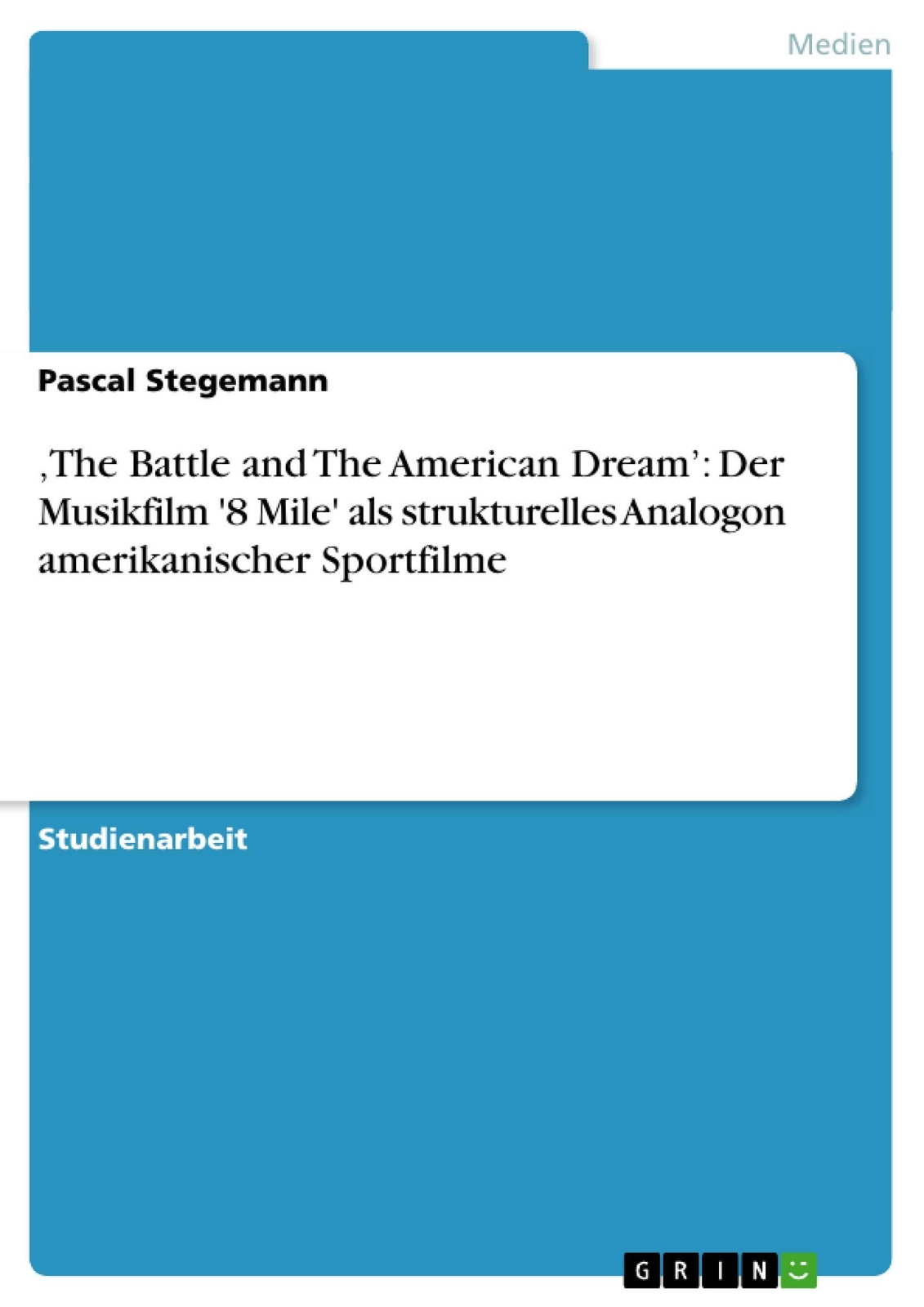 Thumbnail - ¿the Battle And The American Dream¿: Der Musikfilm '8 Mile' Als