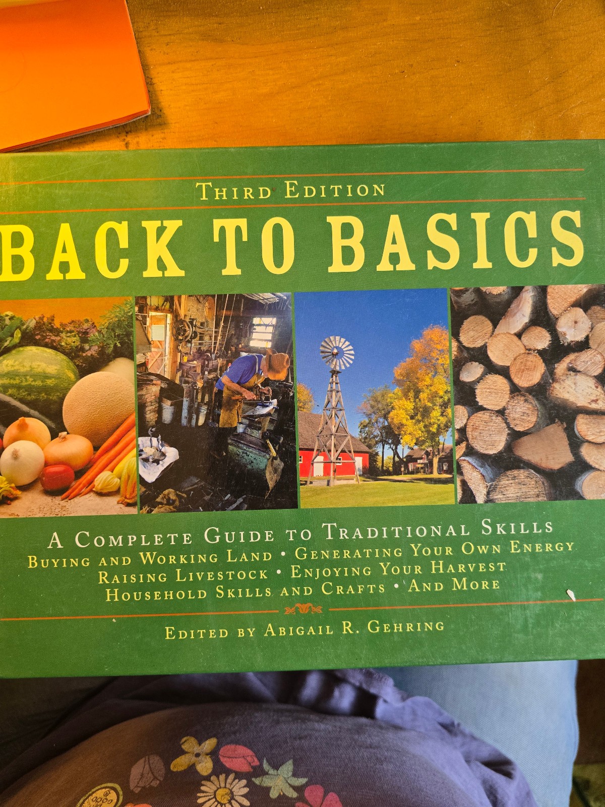 Back to Basics : A Complete Guide to Traditional Skills by Abigail Gehring...