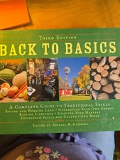 Back to Basics : A Complete Guide to Traditional Skills by Abigail Gehring...
