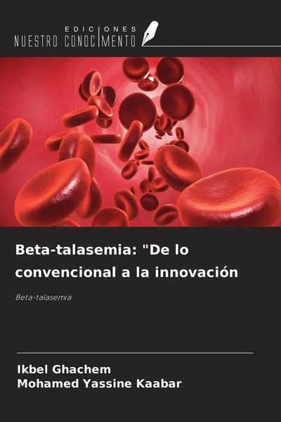 Beta-Talasemia: De Lo Convencional A La InnovacióN Beta-Talasemia Taschenbuch-image