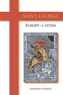 Saint George,Knight of Lydda,Anthony Cooney
