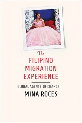 The Filipino Migration Experience - Mina Roces (Paperback / Soft Cover)