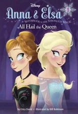 Anna & Elsa #1: All Hail the Queen; Disney F- hardcover, Erica David, 0736432841