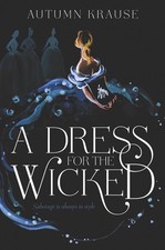 A Dress for the Wicked by Autumn Krause (English) Hardcover Book