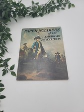 Paper Soldiers of the American Revolution