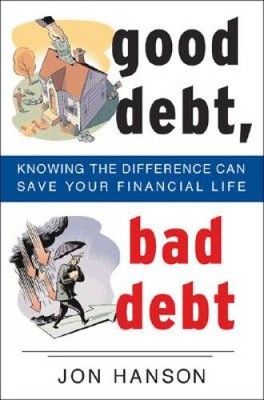 Good Debt, Bad Debt: Knowing the Difference Can Save Your Fi - VERY GOOD