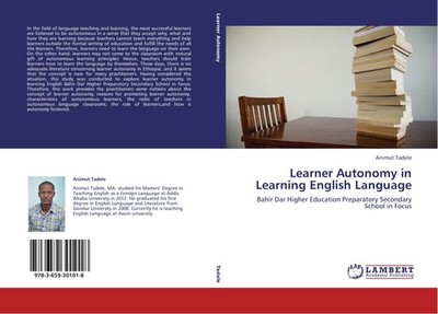 Learner Autonomy in Learning English Language Animut Tadele
