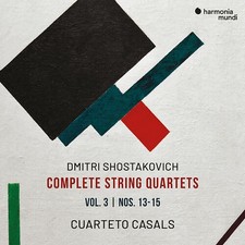 Cuarteto Casals - Shostakovich: Complete String Quartets Vol.3 - Nos. 13-15 [Use