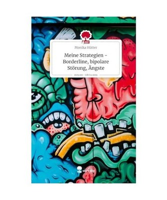 Meine Strategien - Borderline,   bipolare Störung, Ängste. Life is a Story - s