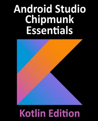 Neil Smyth | Android Studio Chipmunk Essentials - Kotlin Edition | Taschenbuch