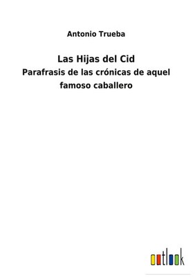 Antonio Trueba | Las Hijas del Cid | Buch | Spanisch (2022) | Gebunden