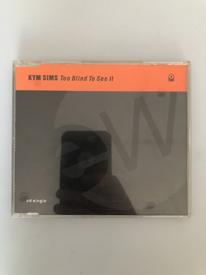 Too blind to see it (4 versions, 1991, incl. Hurleys KYM Sims ST-K411