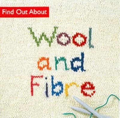 Wool and Fibre: 11 (Find Out About), Pluckrose, Henry, Used; Good Book