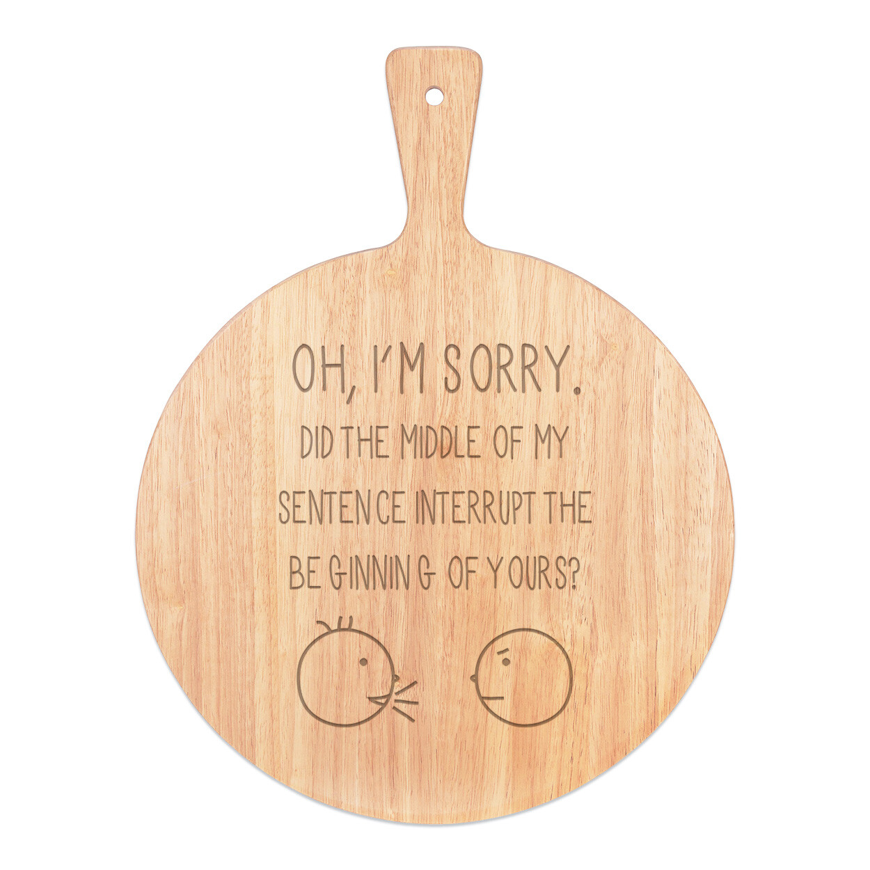 Oh I'm Sorry Quote Pizza Board Paddle Wooden Funny Joke Sarcastic