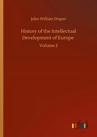 John William Draper | History Of The Intellectual Development Of Europe | Buch
