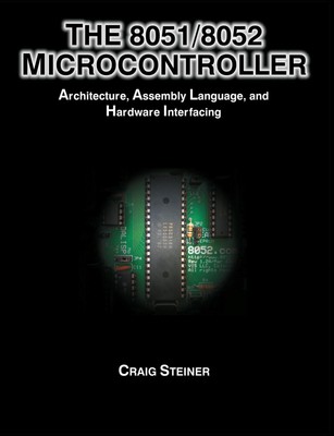 The 8051/8052 Microcontroller | Craig Steiner | Taschenbuch | Englisch | 2005