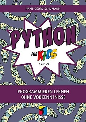 Python für Kids: Programmieren lernen ohne Vorkenntnisse (mitp für Buch mitp