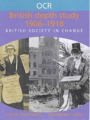 OCR British Depth Study: 1906-1918:..., Shephard, Colin