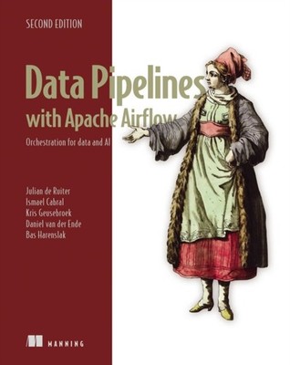 DATA PIPELINES WITH APACHE AIRFLOW SECON by DE RUITER, JULIAN Paperback Business