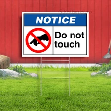 Do Not Touch Notice Indoor Outdoor Yard Sign with metal stakes