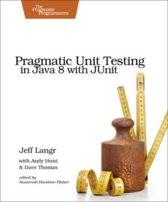 Pragmatic Unit Testing in Java 8 with JUnit - Paperback By Langr, Jeff - GOOD