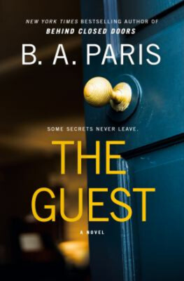 The Guest : A Novel Hardcover B. A. Paris