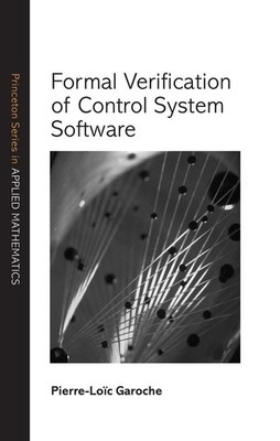 Formal Verification of Control System Software by Pierre-Lo?c Garoche (English)