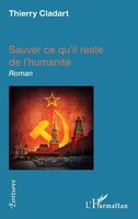 Thierry Cladart | Sauver Ce Qu'il Reste D'humanité | Taschenbuch | FranzöSisch