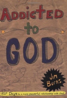 Addicted to God: 50 Days to a More Powerful Relationship With God