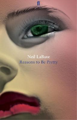 Reasons To Be Pretty, LaBute, Neil, Used; Good  Book