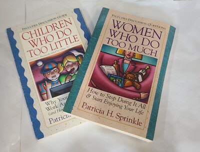 2 Book Lot ~ by P. Sprinkle, Women Who Do TOO Much + Children Who Do TOO Little