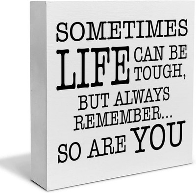 Motivating Positive Saying Wooden Box Sign Life Can Be Tough but so Are You Wood