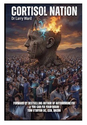 Cortisol Nation by Dr Larry Ward