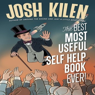The Best Most Useful Self Help Book Ever! Josh Kilen Paperback Am
