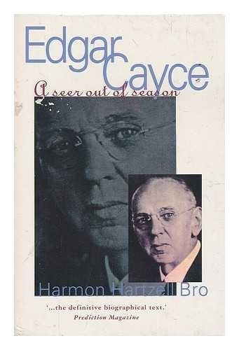 Edgar Cayce: A Seer out of Season by Harmon Hartzell Bro (Paperback, 1994)
