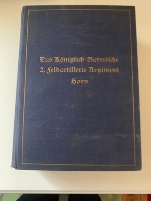 Das Königlich Bayerische 2. Feldartillerie Regiment 2ter Band Horn