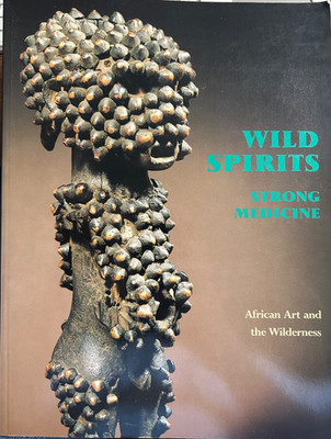 Wild spirits strong medicine african art  the Wilderness Art africain Médecine